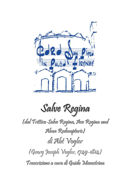 Georg Joseph "Abt" Vogler - Salve Regina (arr. Guido Menestrina)