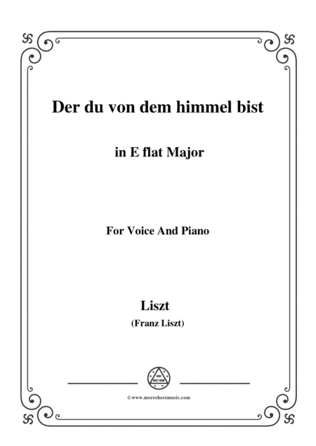 Liszt-Der du von dem himmel bist in E flat Major,for Voice and Piano (arr. MSM)