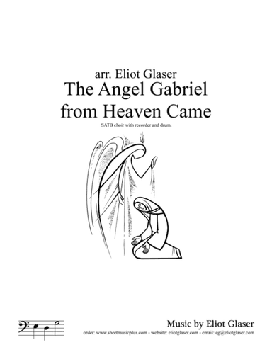The Angel Gabriel from Heaven Came (arr. Eliot Glaser)