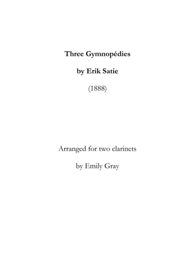 Three Gymnopedies (Clarinet Duet) (arr. Emily Gray)