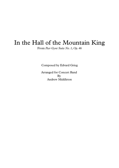 In the Hall of the Mountain King from Peer Gynt Suite Op. 46 arranged for Concert Band (arr. Andrew Middleton)