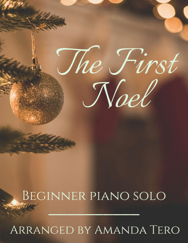 The First Noel In C – Beginner/Elementary Christmas Piano Sheet Music Solo (arr. Amanda Tero)