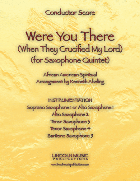 Were You There (When They Crucified My Lord) (for Saxophone Quintet SATTB or AATTB) (arr. Kenneth Abeling)