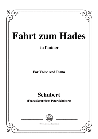 Schubert-Fahrt zum Hades,in f minor,D.526,for Voice and Piano (arr. MSM)