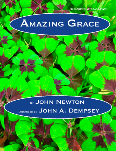 Amazing Grace (Trio for Clarinet, Alto Sax and Piano) (arr. John A. Dempsey)
