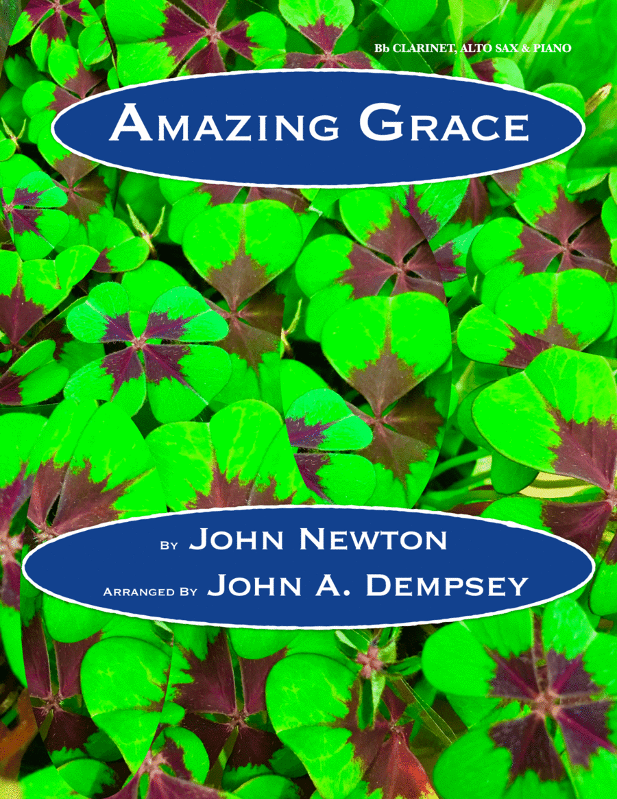 Amazing Grace (Trio for Clarinet, Alto Sax and Piano) (arr. John A. Dempsey)