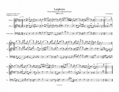 Larghetto, from Sonata for a Musical Clock, HWV 578, by G.F. Handel, arranged for 2 Flutes & 'Cello (arr. J.W. Carter)
