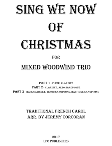 Sing We Now of Christmas for Mixed Woodwind Trio (arr. Jeremy Corcoran)