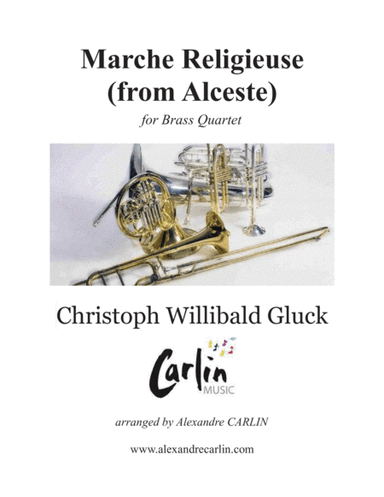 Marche Religieuse (from Alceste) by Gluck - Arranged for Brass Quartet (arr. Alexandre CARLIN)