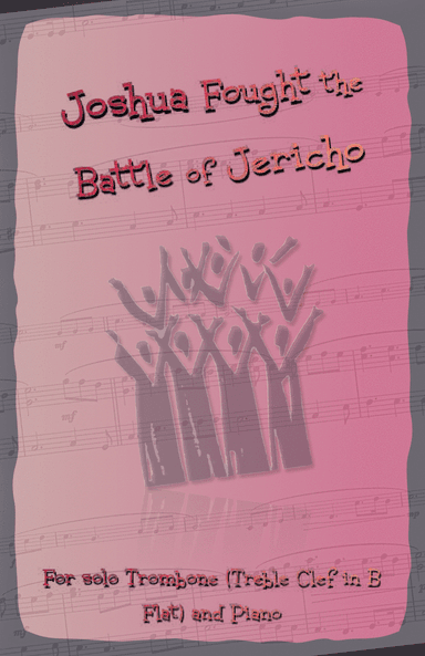 Joshua Fought the Battles of Jericho, Gospel Song for Trombone (Treble Clef in B Flat) and Piano (arr. David McKeown)