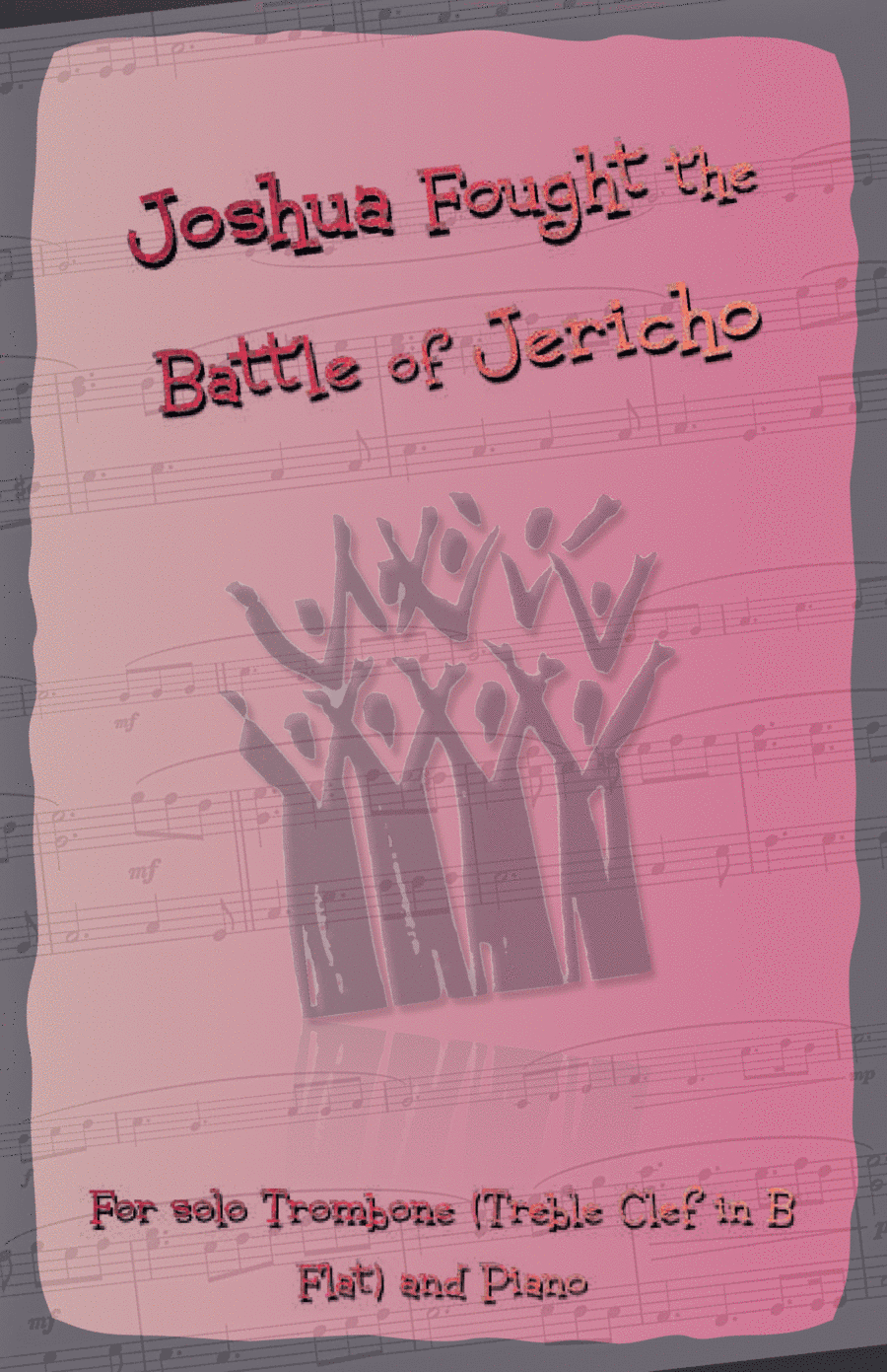 Joshua Fought the Battles of Jericho, Gospel Song for Trombone (Treble Clef in B Flat) and Piano (arr. David McKeown)