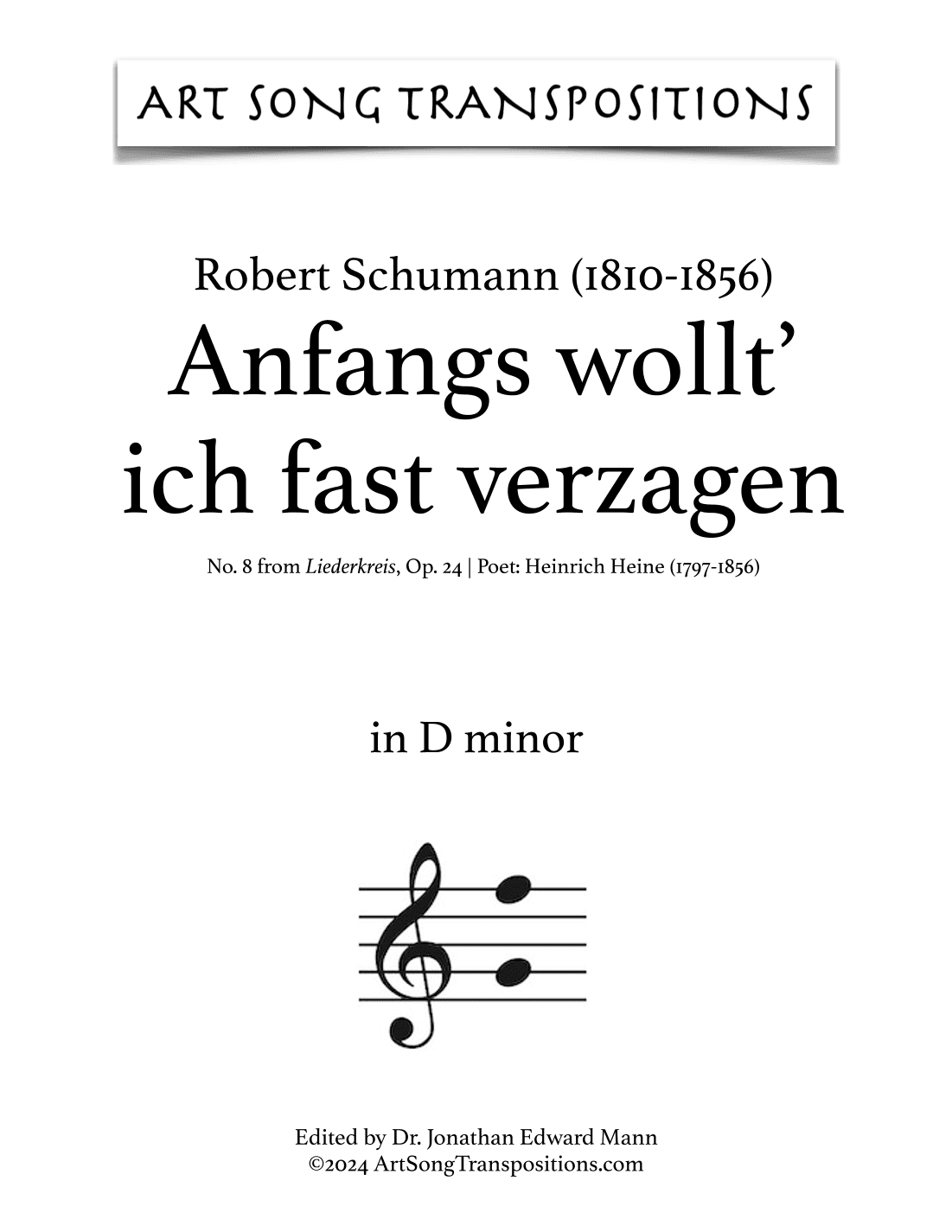 SCHUMANN: Anfangs wollt’ ich fast verzagen, Op. 24 no. 8 (transposed to D minor) (arr. ArtSongTranspositions.com)