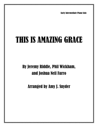 This Is Amazing Grace (arr. Amy J. Snyder)