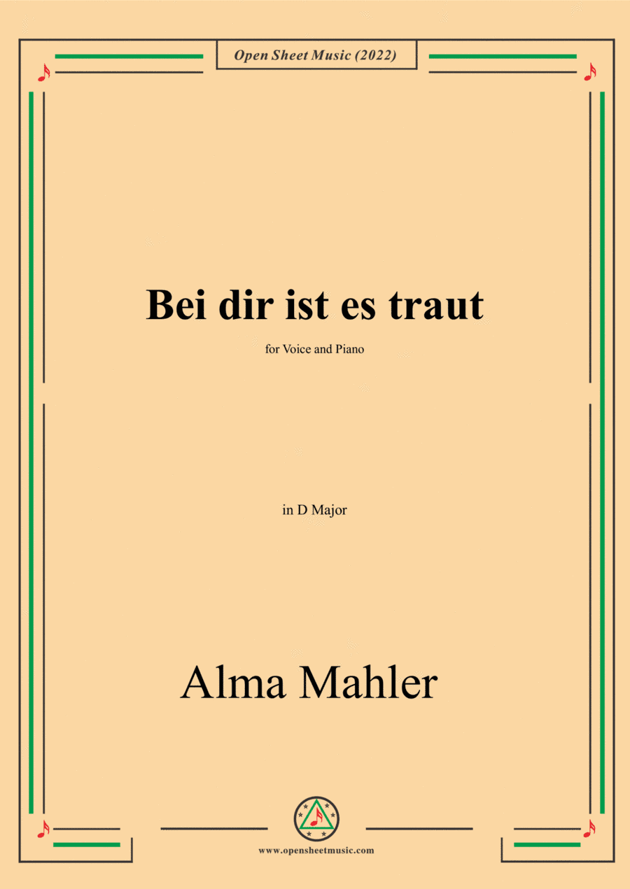 Alma Mahler-Bei dir ist es traut,in D Major,for Voice and Piano (arr. Open Cloud)
