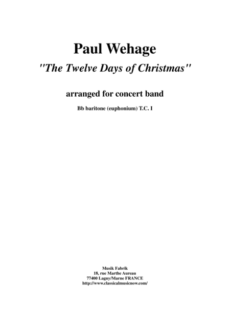 Paul Wehage : The Twelve Days Of Christmas, arranged for concert band,Bb euphonum 1 treble clef part (arr. Paul Wehage)