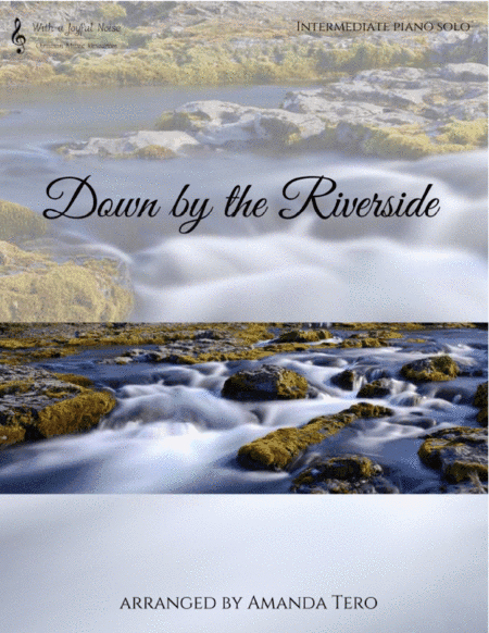 Down by the Riverside (Spiritual) (arr. Amanda Tero)