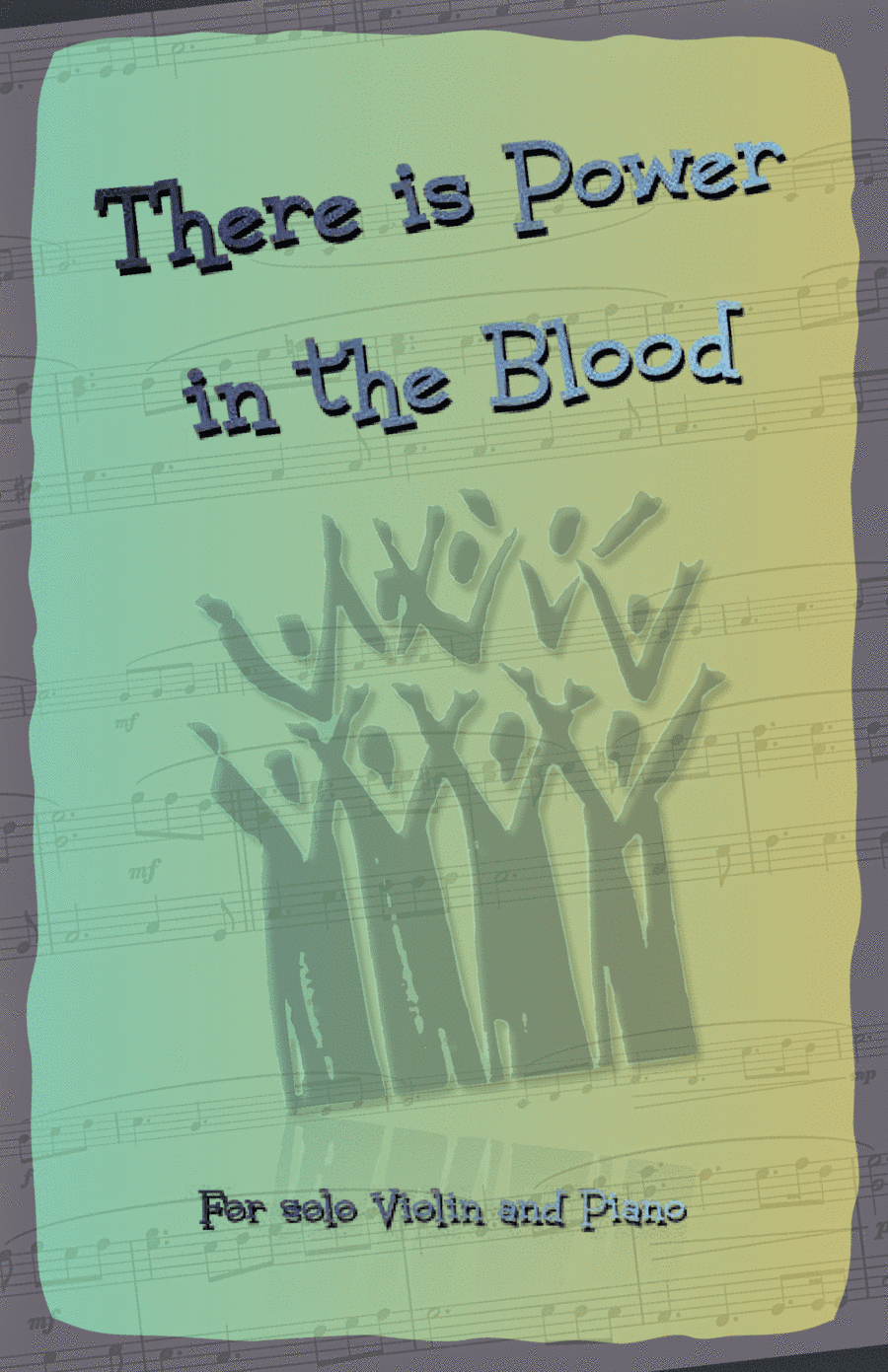 There is Power in the Blood, Gospel Hymn for Violin and Piano (arr. David McKeown)