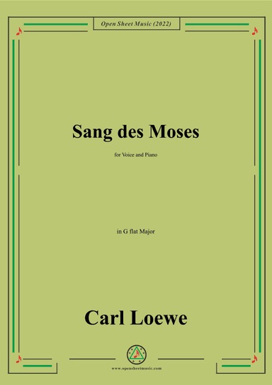 Loewe-Sang des Moses,in G flat Major,for Voice and Piano (arr. OSM Press)