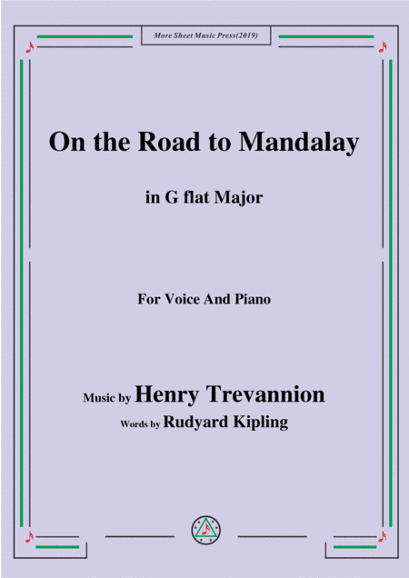 Henry Trevannion-On the Road to Mandalay,in G flat Major,for Voice&Piano (arr. MSM)