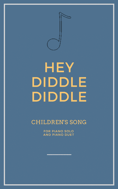 Hey Diddle Diddle for Piano Solo and Piano Duet (arr. Iago Flavio)