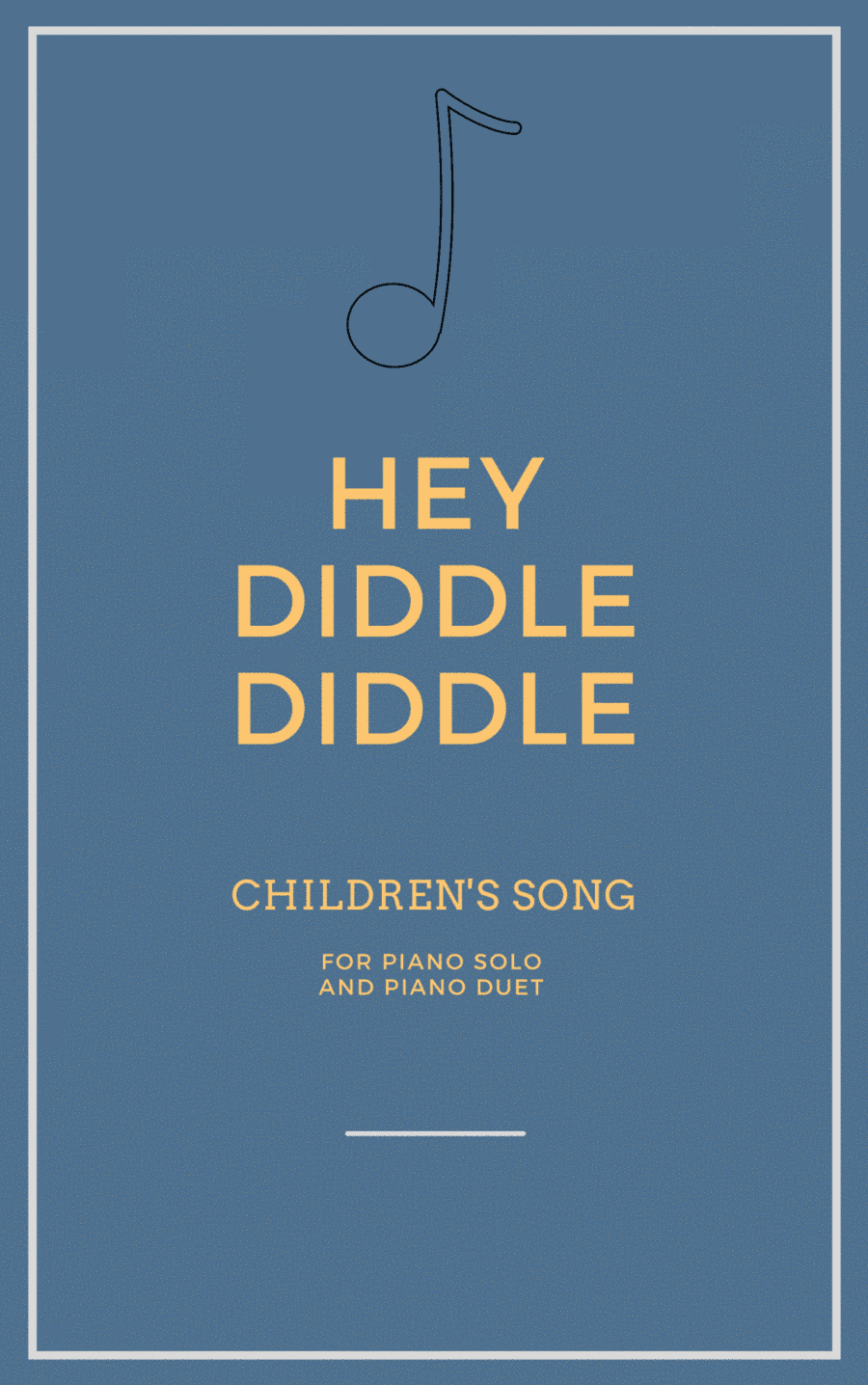 Hey Diddle Diddle for Piano Solo and Piano Duet (arr. Iago Flavio)