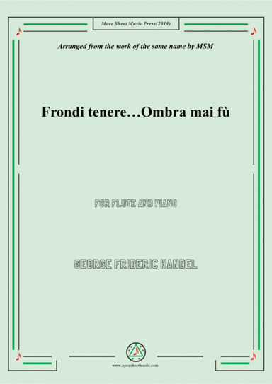 Handel-Frondi tenere...Ombra mai fù,for Flute and Piano (arr. MSM)