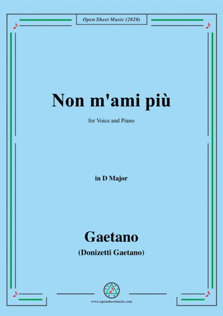 Donizetti-Non m'ami piu,in D Major,for Voice and Piano (arr. MSM)