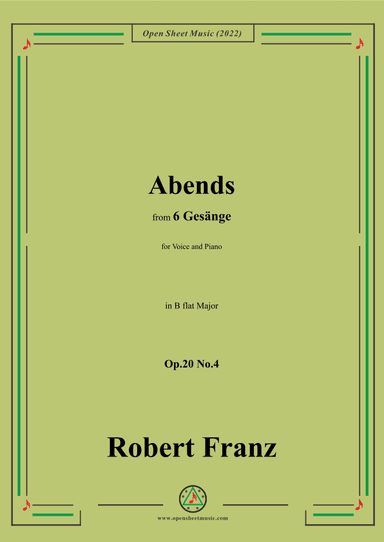 Franz-Abends,in B flat Major,Op.20 No.4,for Voice and Piano (arr. OSM Press)
