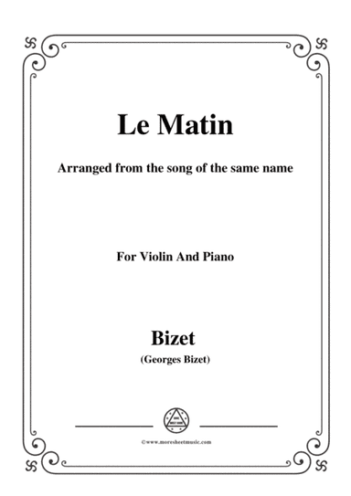 Bizet-Le Matin,for Violin and Piano (arr. MSM)