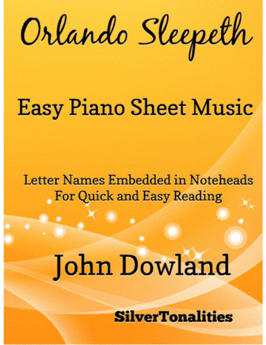 Orlando Sleepeth Easy Piano Sheet Music (arr. SilverTonalities)
