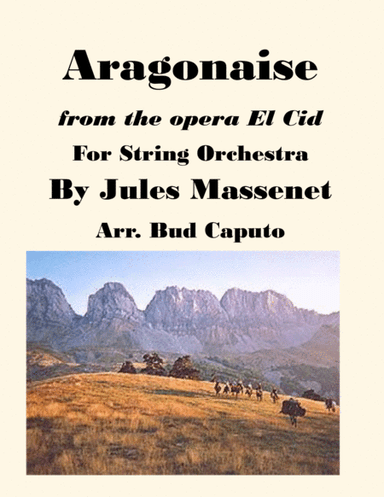 Aragonaise from El Cid for String Orchestra (arr. Bud Caputo)