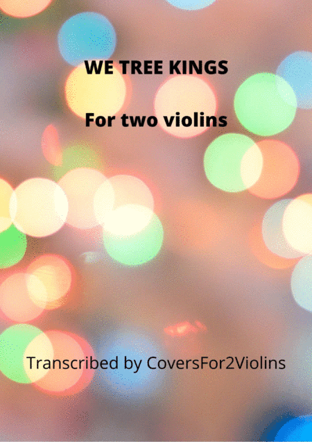We tree Kings (arr. Covers for 2 Violins)