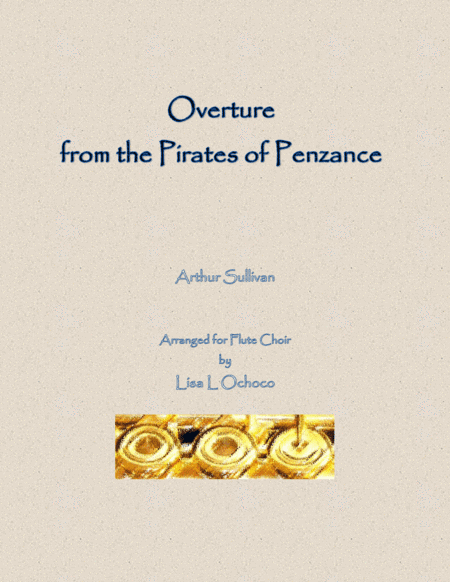 Overture from The Pirates of Penzance for Flute Choir (arr. Lisa L Ochoco)