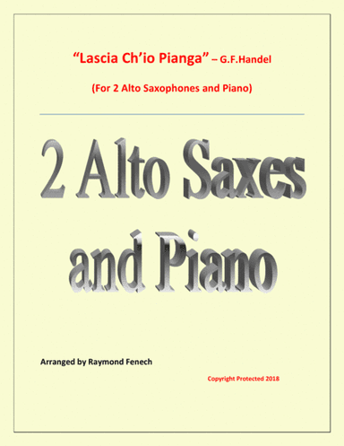 Lascia Ch'io Pianga - From Opera 'Rinaldo' - G.F. Handel ( 2 Alto Saxophones and Piano) (arr. Raymond Fenech)