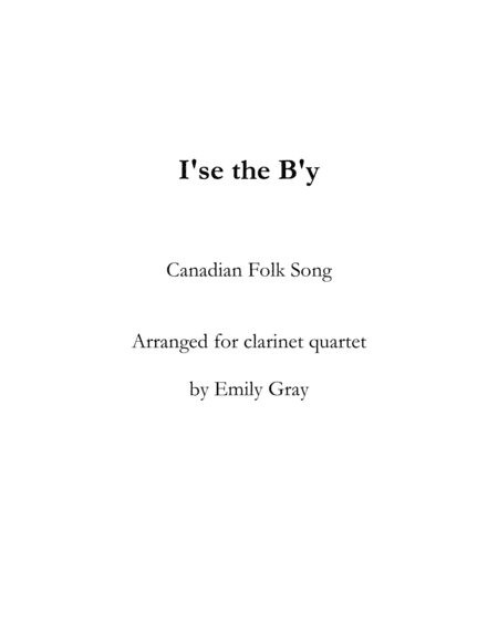 I'se the B'y (arr. Emily Gray)
