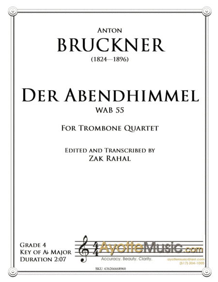 Bruckner - Der Abendhimmel (WAB 55) transcribed for Trombone Quartet (arr. Zak Rahal)