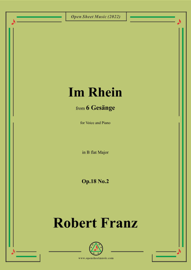 Franz-Im Rhein,in B flat Major,Op.18 No.2,for Voice and Piano (arr. OSM Press)