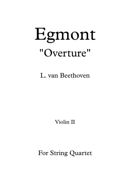 Ludwig van Beethoven - Egmont "Overture" - Para cuarteto de cuerdas (Violin II) (arr. Daniel de la Rosa Oliva)