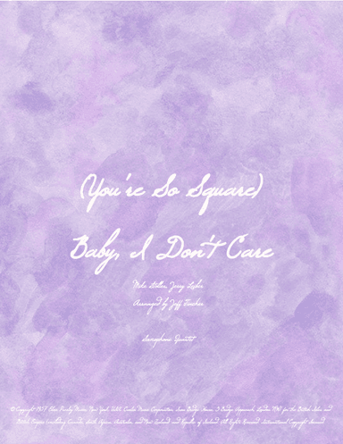 (you're So Square) Baby, I Don't Care (arr. Jeff Tincher)