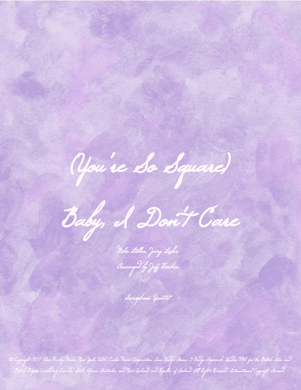 (you're So Square) Baby, I Don't Care (arr. Jeff Tincher)