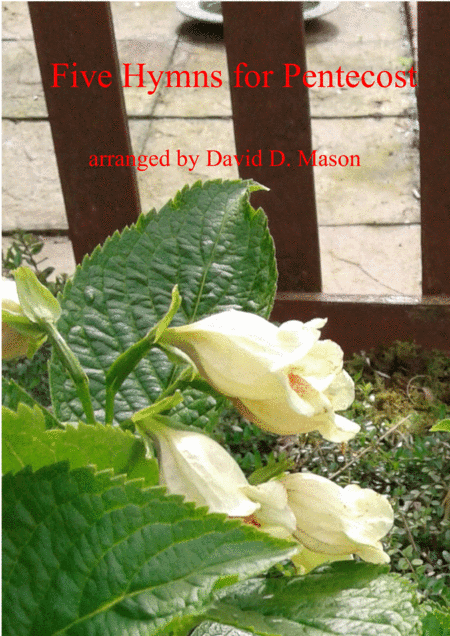 Five Hymns for Pentecost with piano accompaniment (arr. David D. Mason)