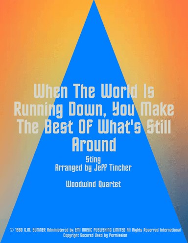 When The World Is Running Down, You Make The Best Of What's Still Around (arr. Jeff Tincher)