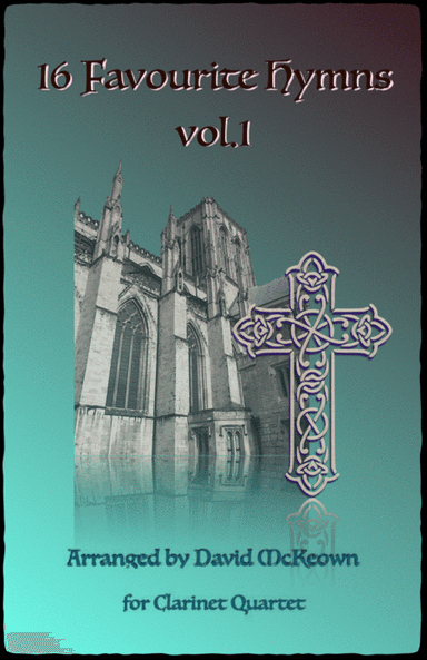 16 Favourite Hymns Vol.1 for Clarinet Quartet (arr. David McKeown)