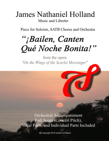 Bailen, Canten Que Noche Bonita!  For SATB Chorus and Orchestestra From the opera On the Wings of t