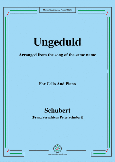 Schubert-Ungeduld,for Cello and Piano (arr. MSM)