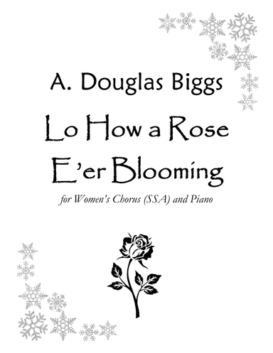 Lo How a Rose E'er Blooming for Women's Chorus and Piano (arr. A. Douglas Biggs)