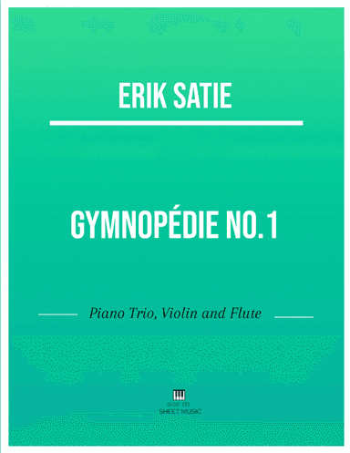 Erik Satie - Gymnopedie No 1(Trio Piano, Violin and Flute) with chords (arr. ANDRE LAITANO)