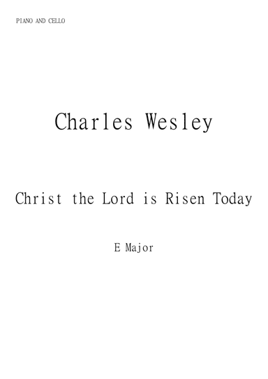 Christ the Lord is Risen Today (Jesus Christ is Risen Today) for Cello and Piano in E major. Interme (arr. Matheus Araújo)