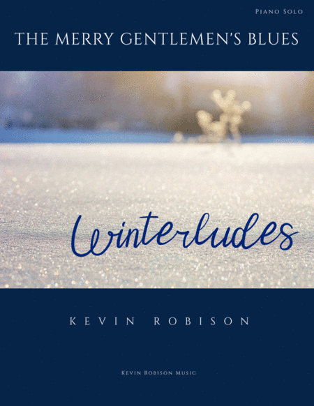 The Merry Gentlemen's Blues (from Winterludes) (arr. Kevin Robison)