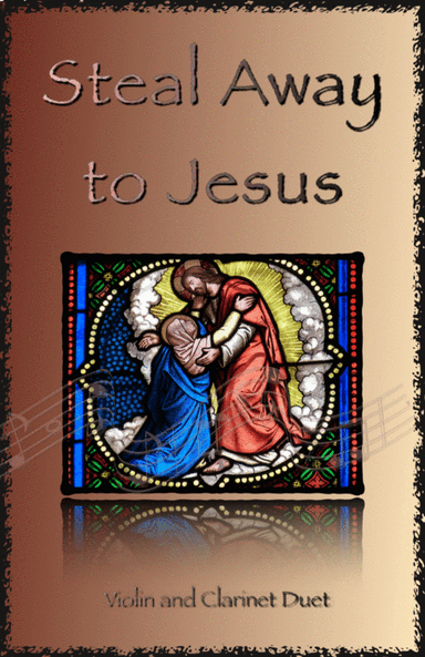Steal Away to Jesus, Gospel Song for Violin and Clarinet Duet (arr. David McKeown)